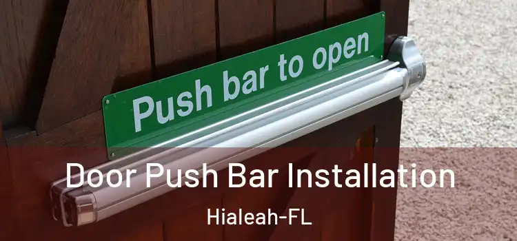  Door Push Bar Installation Hialeah-FL