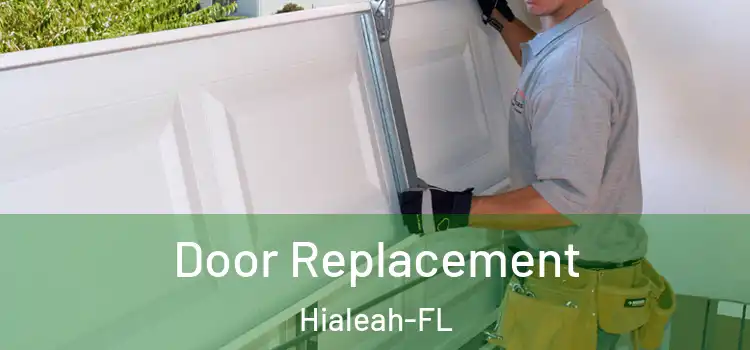  Door Replacement Hialeah-FL