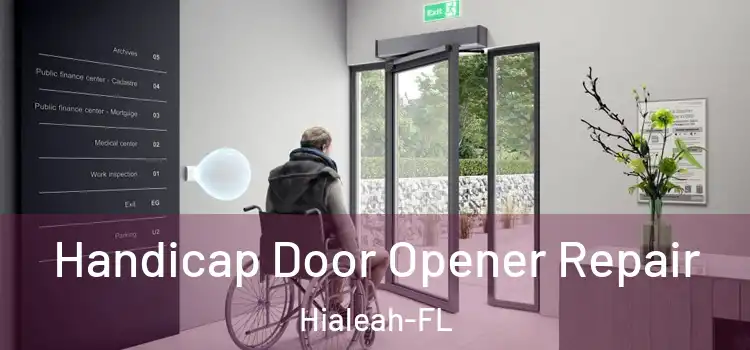  Handicap Door Opener Repair Hialeah-FL