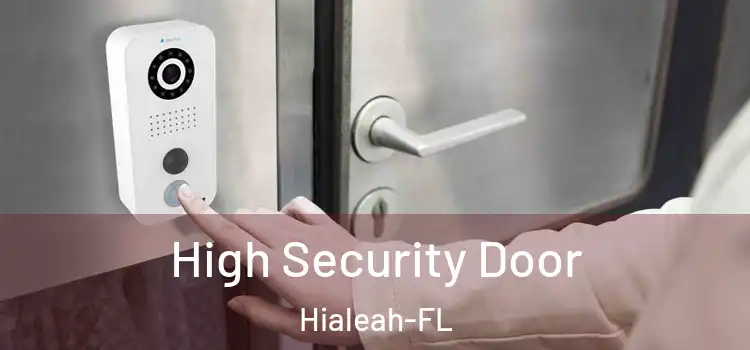  High Security Door Hialeah-FL