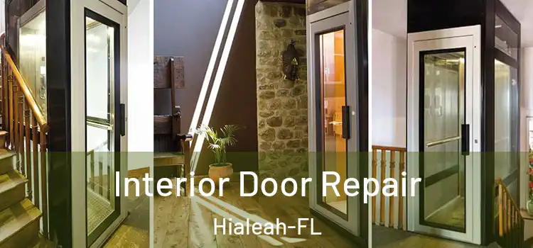  Interior Door Repair Hialeah-FL