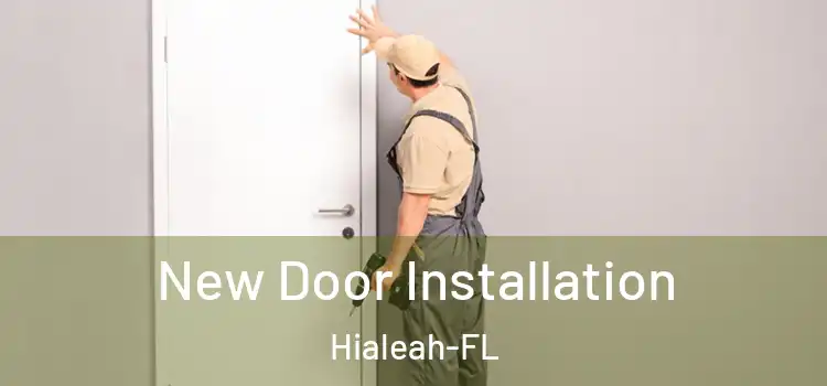  New Door Installation Hialeah-FL