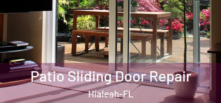  Patio Sliding Door Repair Hialeah-FL