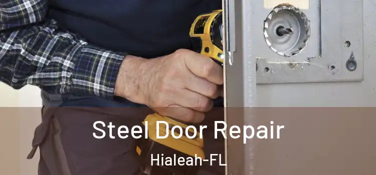  Steel Door Repair Hialeah-FL