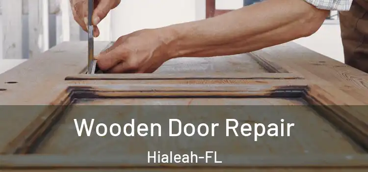  Wooden Door Repair Hialeah-FL